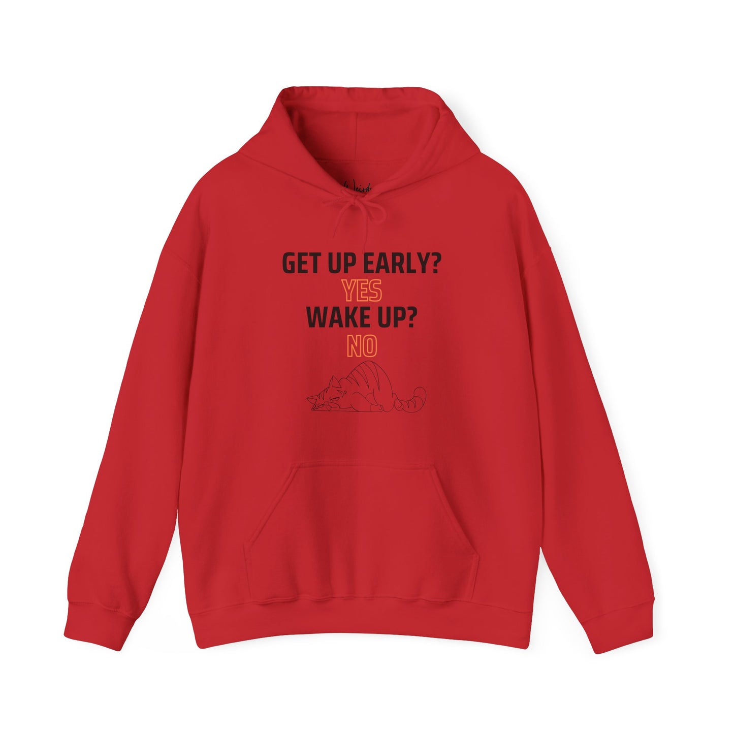 Get up early of Unisex Heavy Blend™ Hooded Sweatshirt