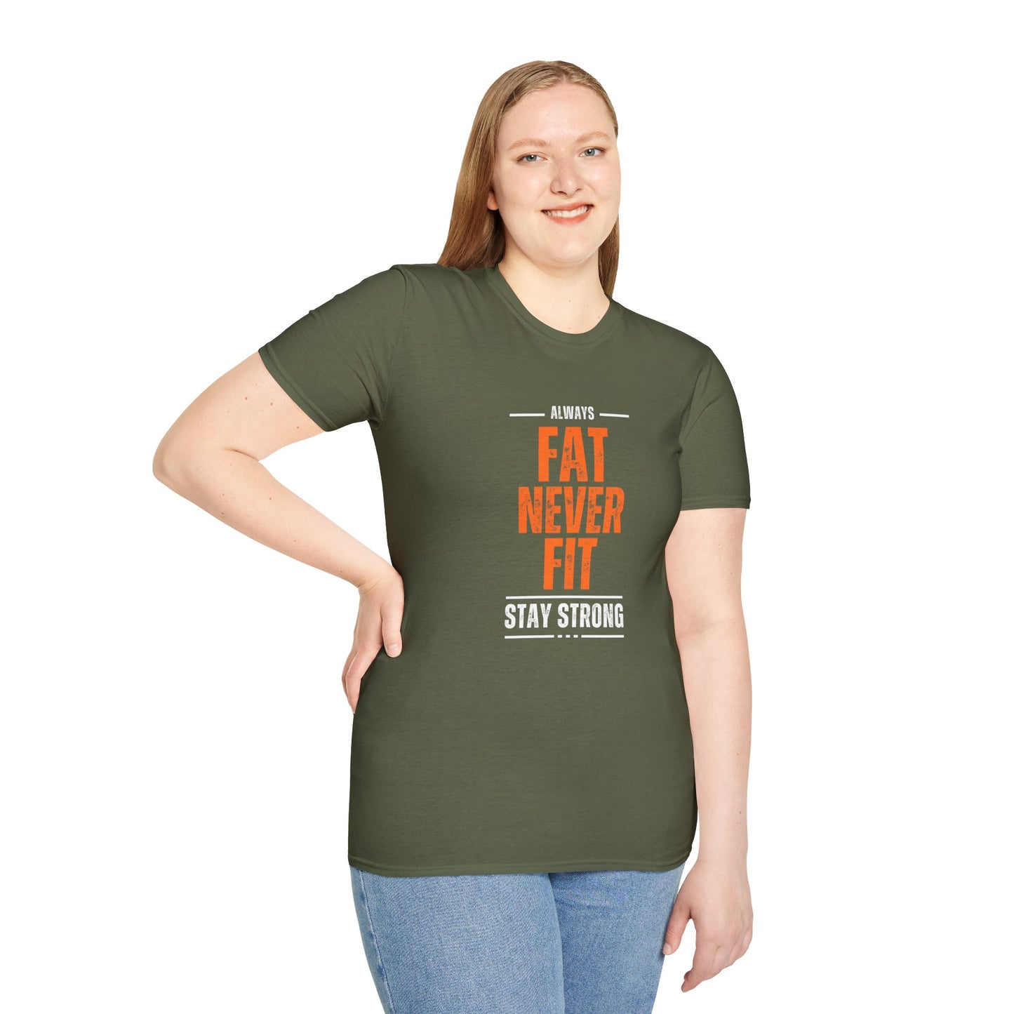 Always fat never fit Unisex Softstyle T-Shirt