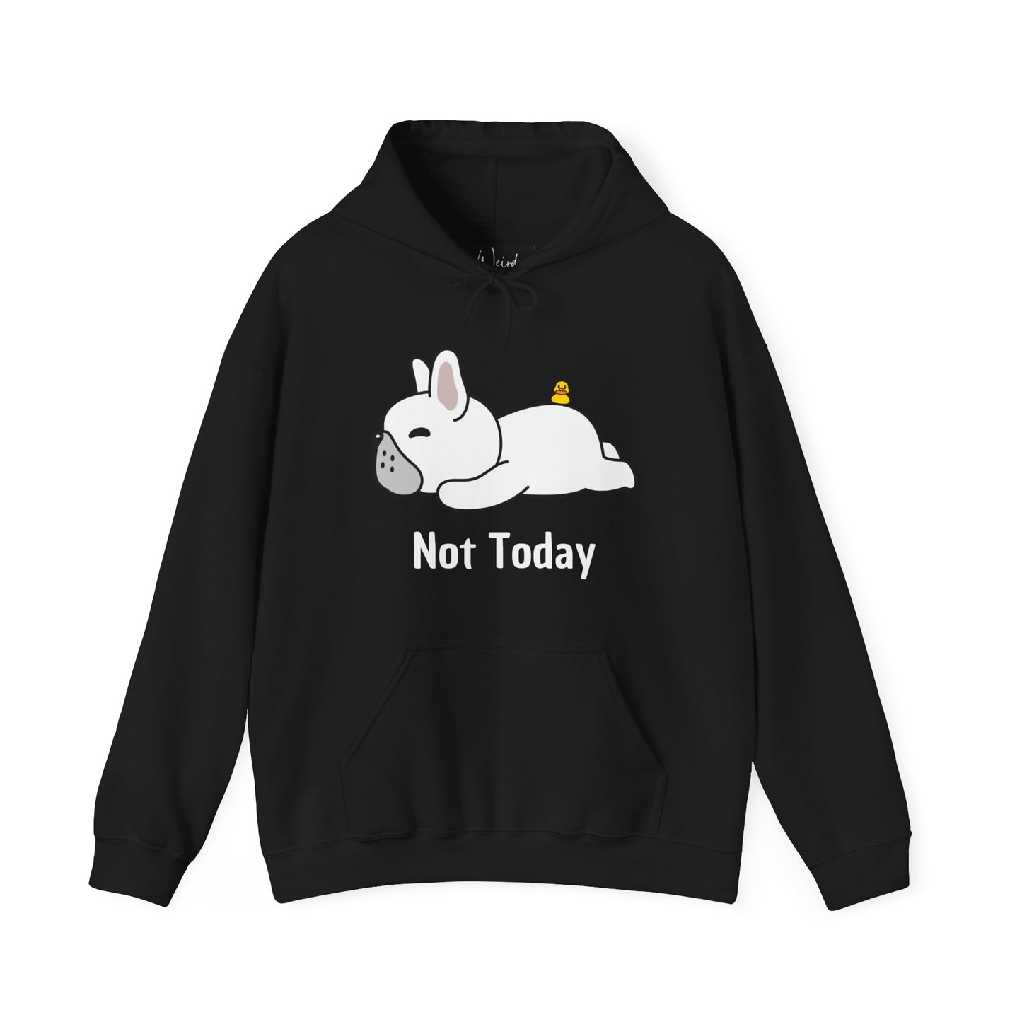 Not today of Unisex Heavy Blend™ Hooded Sweatshirt