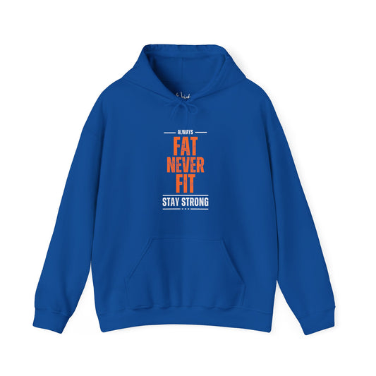 Always fat never fit of Unisex Heavy Blend™ Hooded Sweatshirt