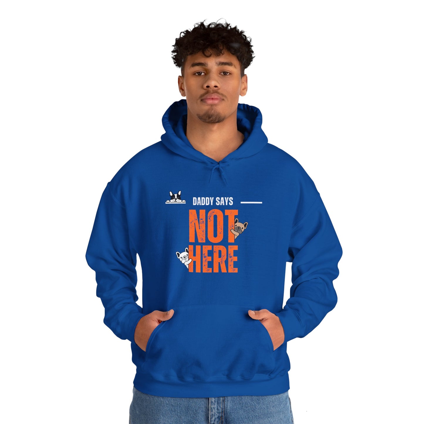 Daddy says not here Heavy Blend™ Hooded Sweatshirt