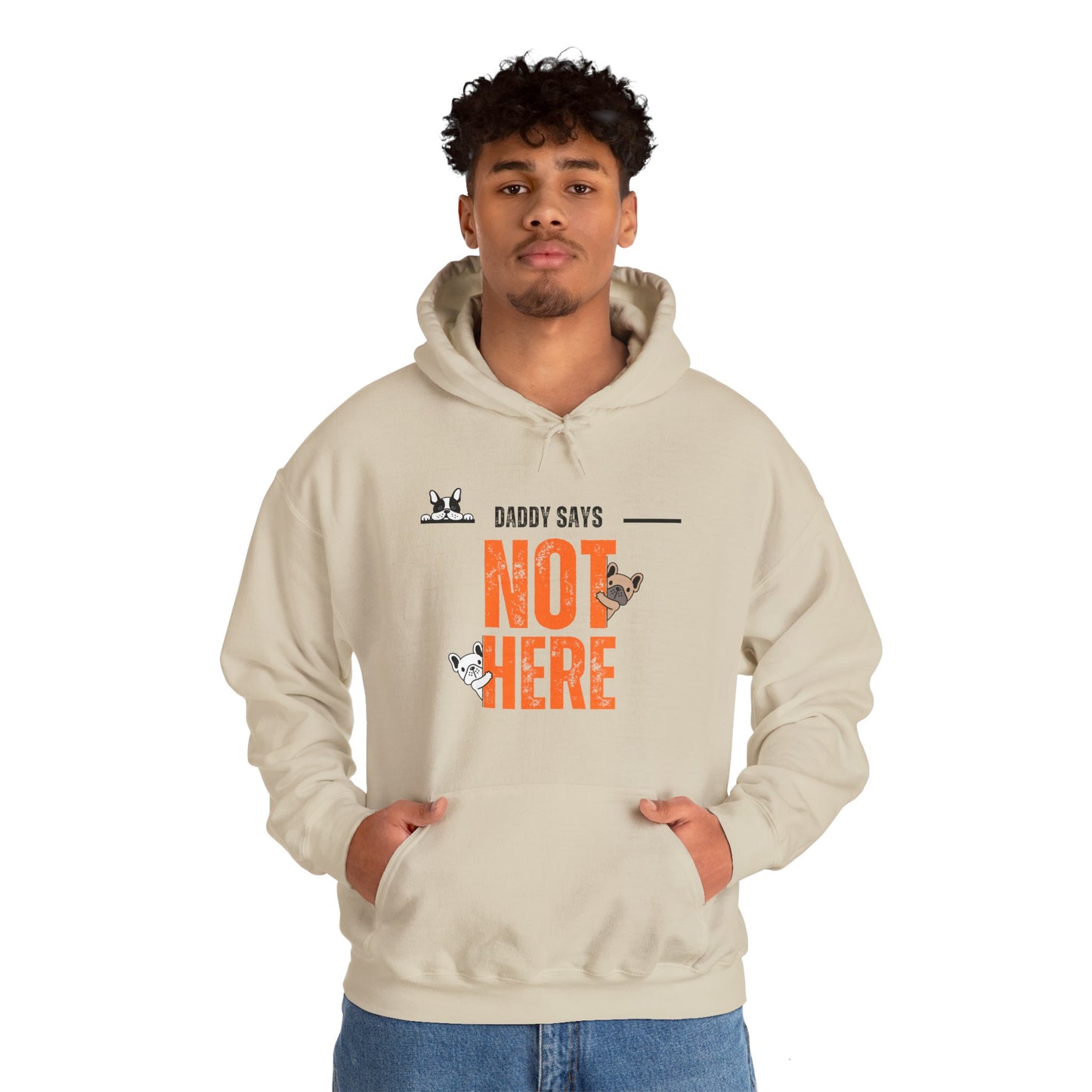 Daddy says not here Heavy Blend™ Hooded Sweatshirt