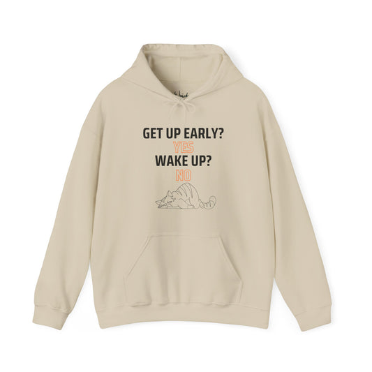 Get up early of Unisex Heavy Blend™ Hooded Sweatshirt