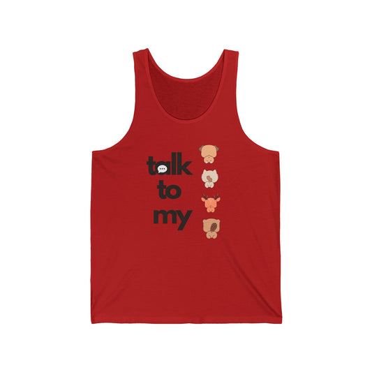 Talk to my Unisex Jersey Tank