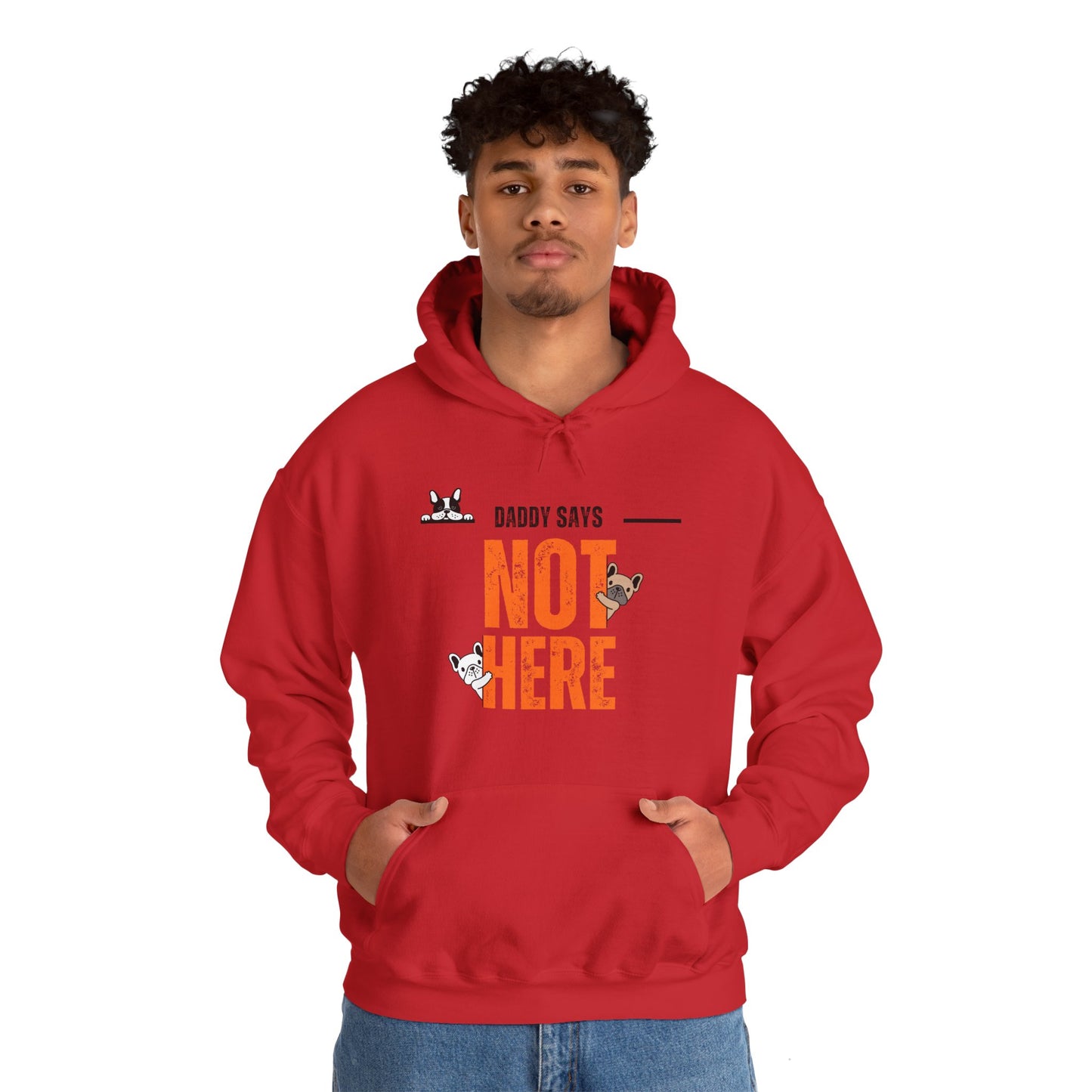 Daddy says not here Heavy Blend™ Hooded Sweatshirt