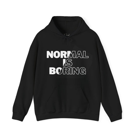 Normal is boring of Unisex Heavy Blend™ Hooded Sweatshirt