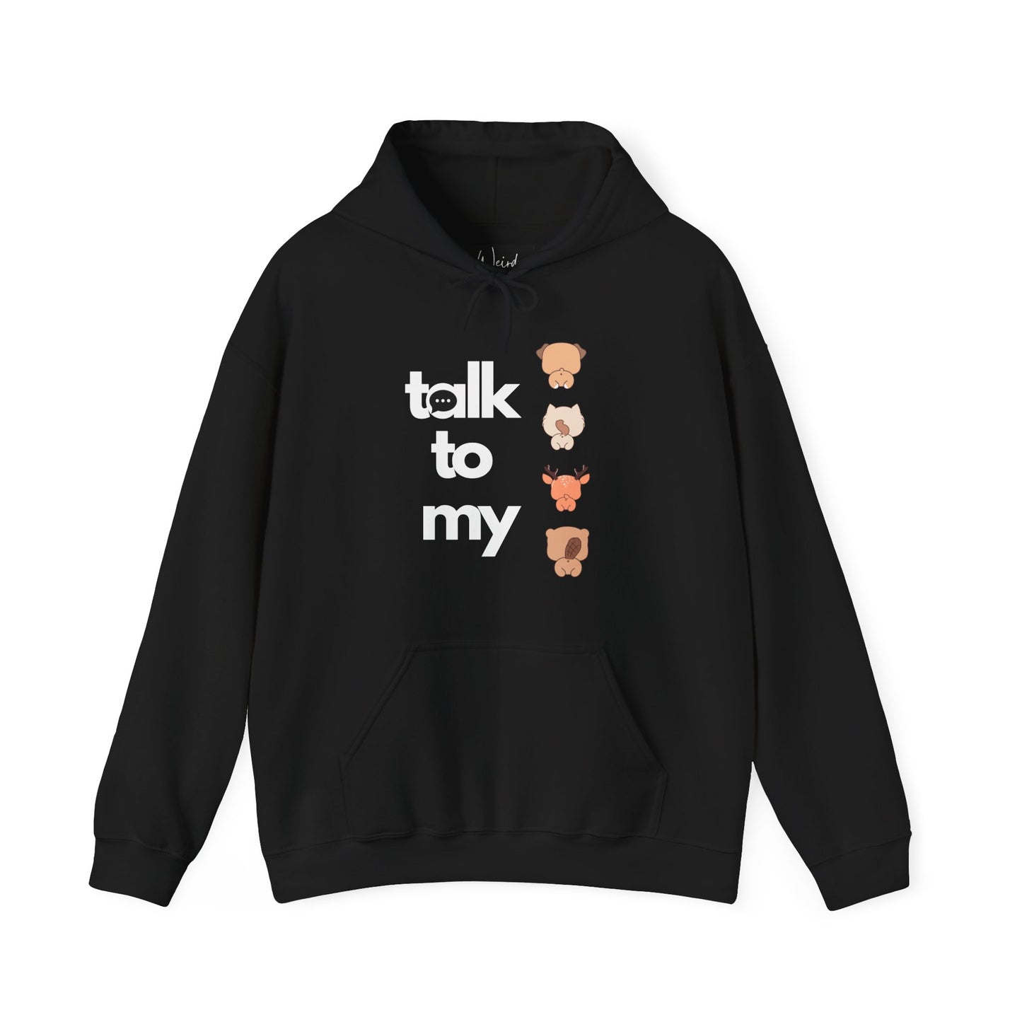 Talk to my of Unisex Heavy Blend™ Hooded Sweatshirt