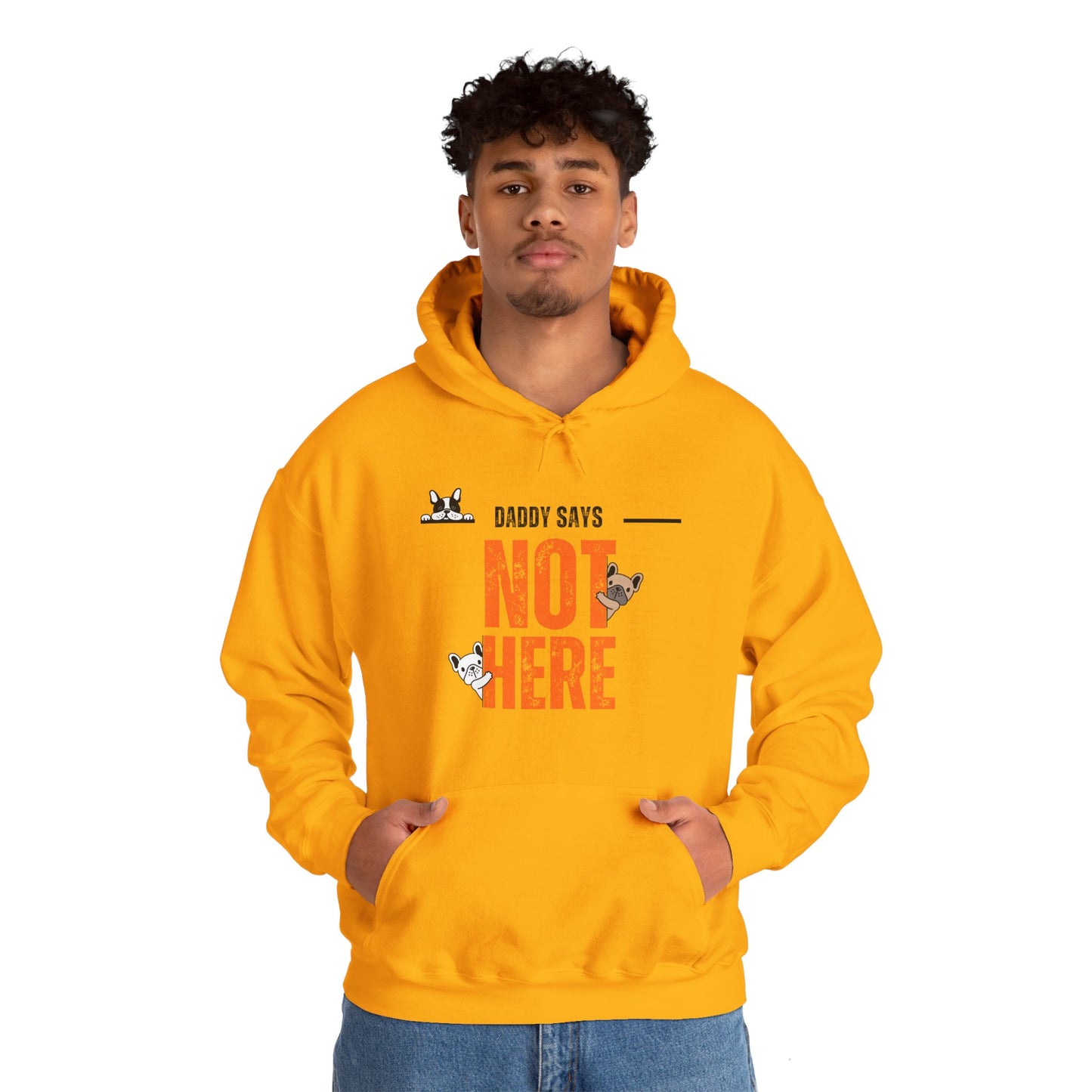 Daddy says not here Heavy Blend™ Hooded Sweatshirt