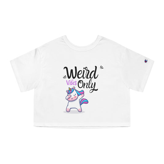 Weird vibes only Champion Women's Heritage Cropped T-Shirt