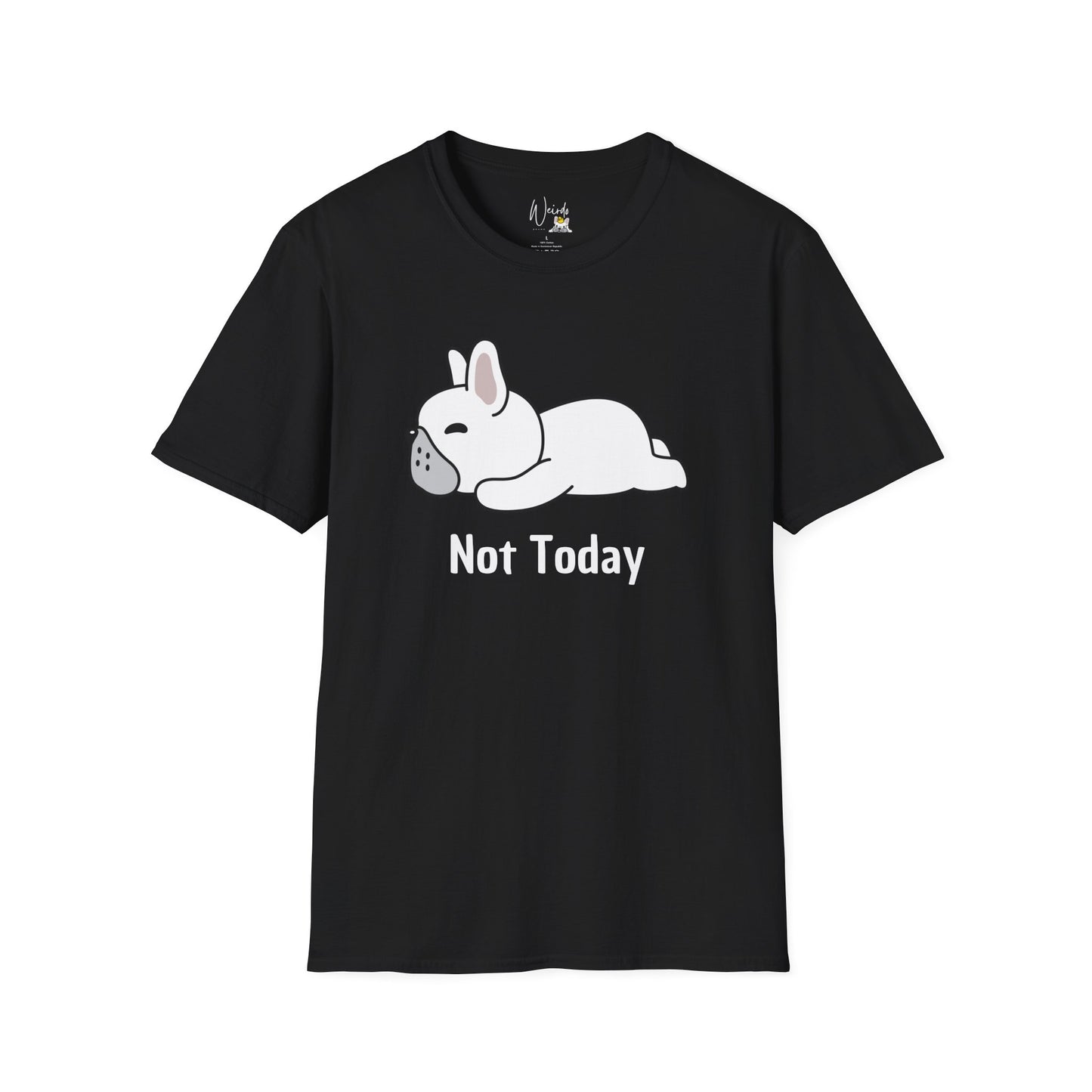 Not today you Unisex Softstyle T-Shirt