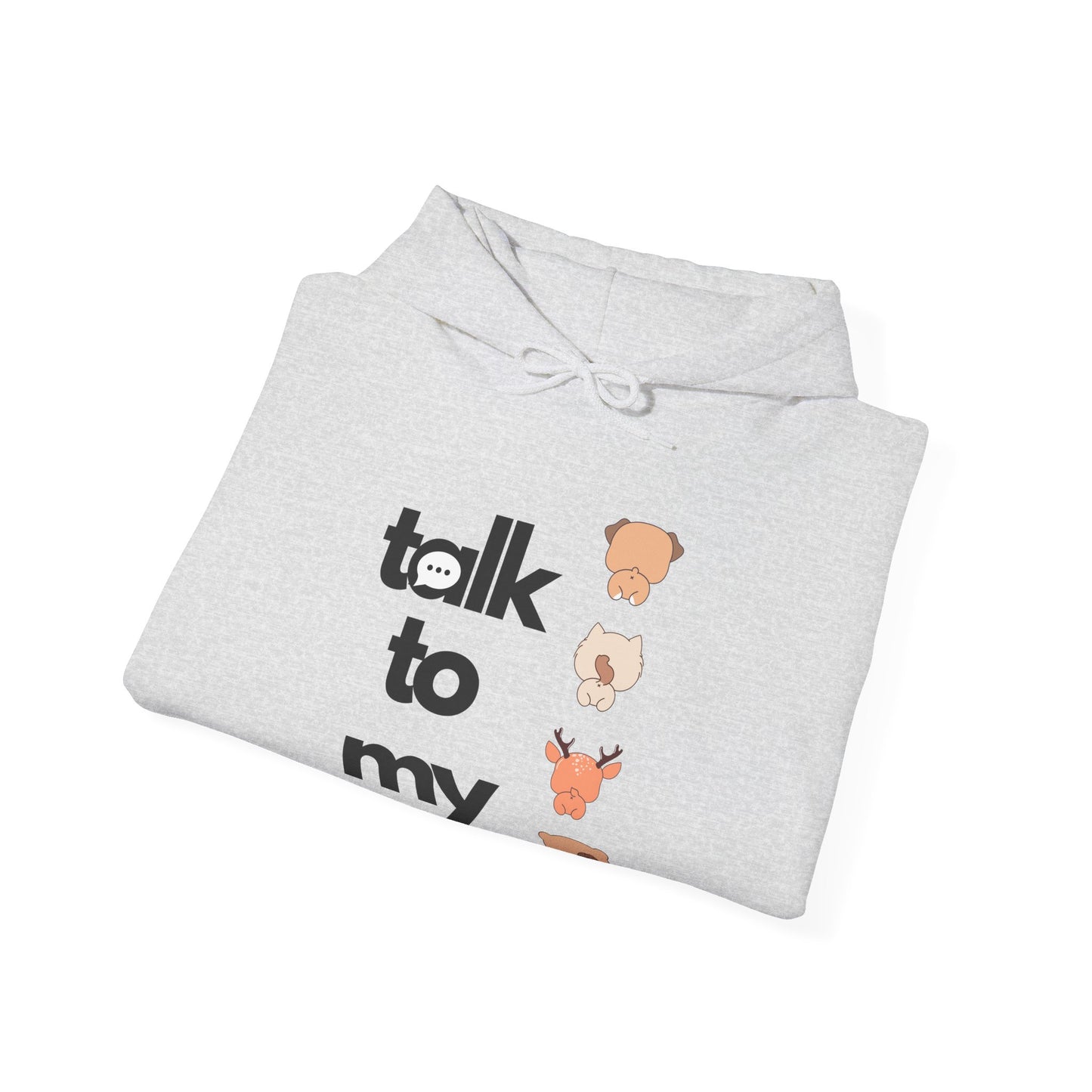 Talk to my of Unisex Heavy Blend™ Hooded Sweatshirt