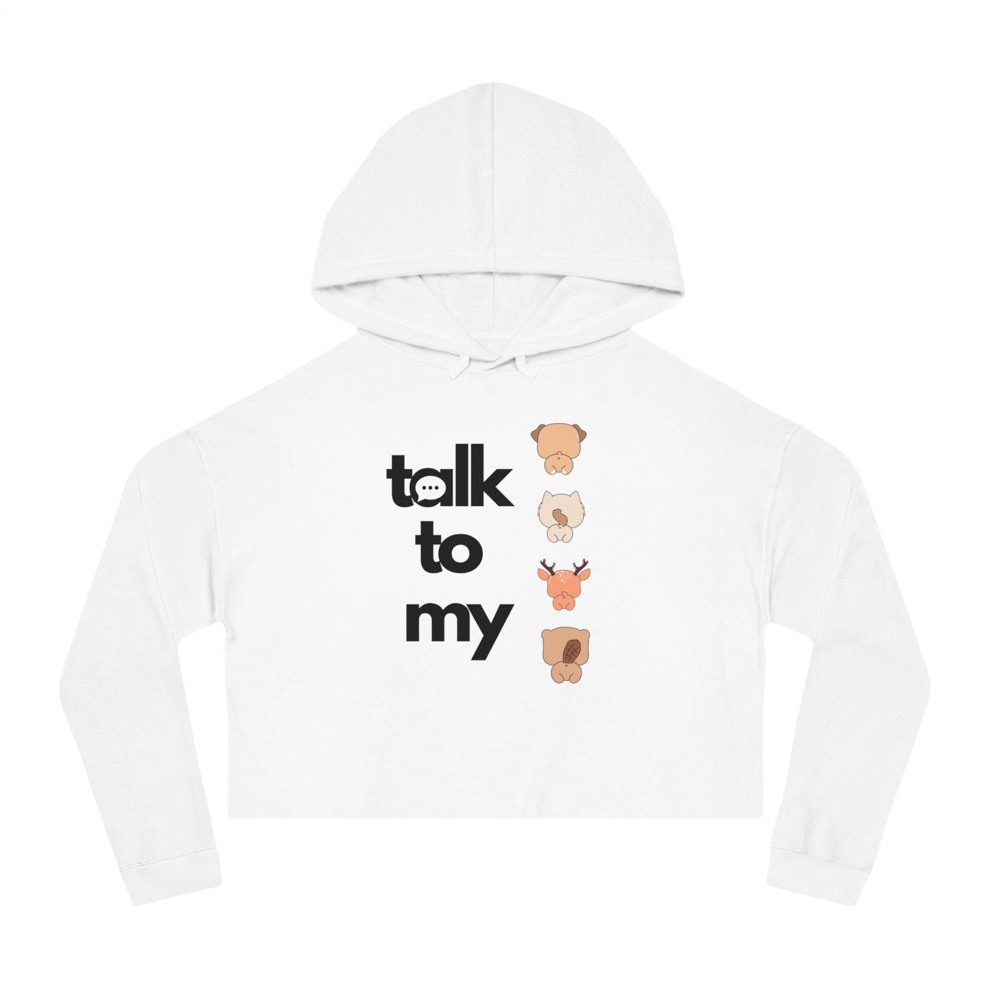 Talk to my Women’s Cropped Hooded Sweatshirt