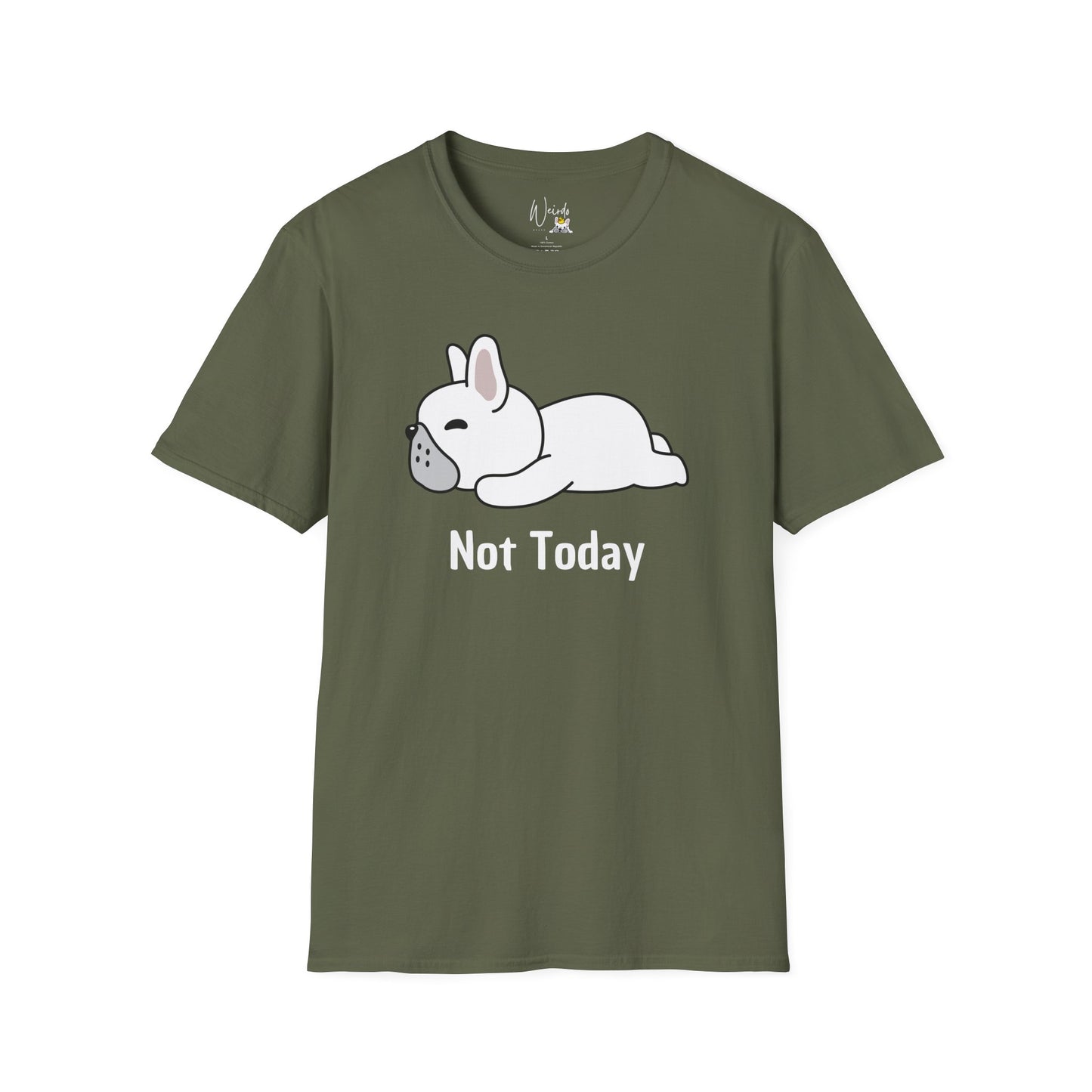 Not today you Unisex Softstyle T-Shirt