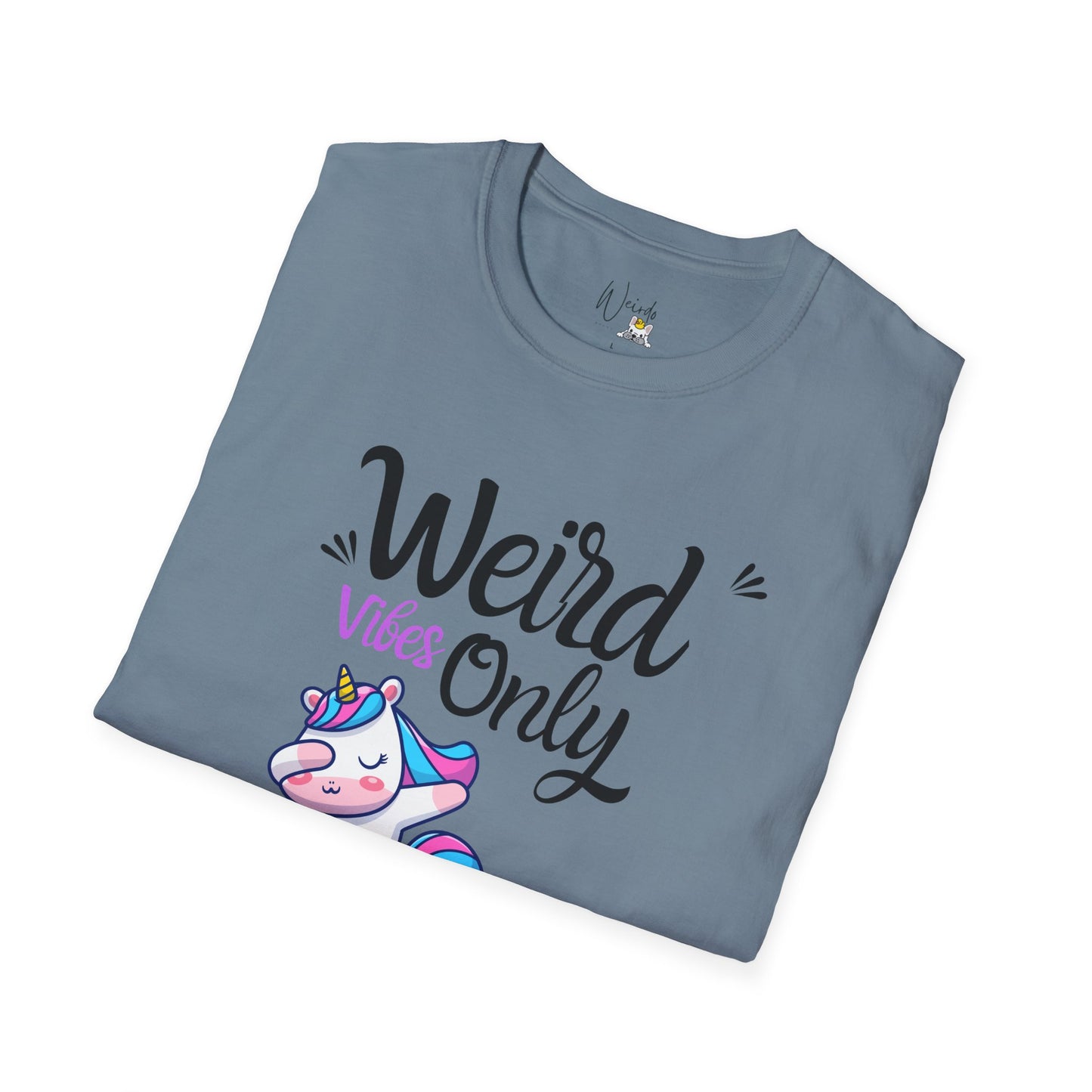 Weird vibes only Unisex Softstyle T-Shirt