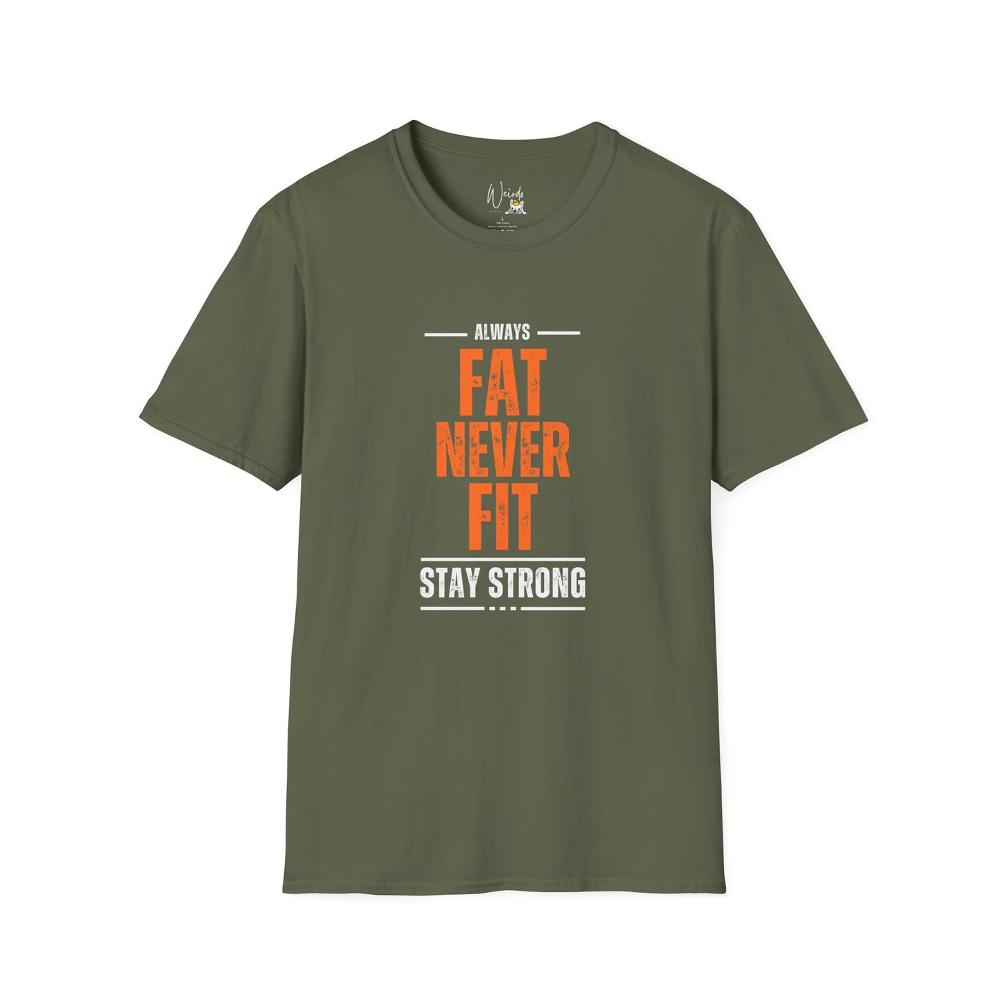 Always fat never fit Unisex Softstyle T-Shirt