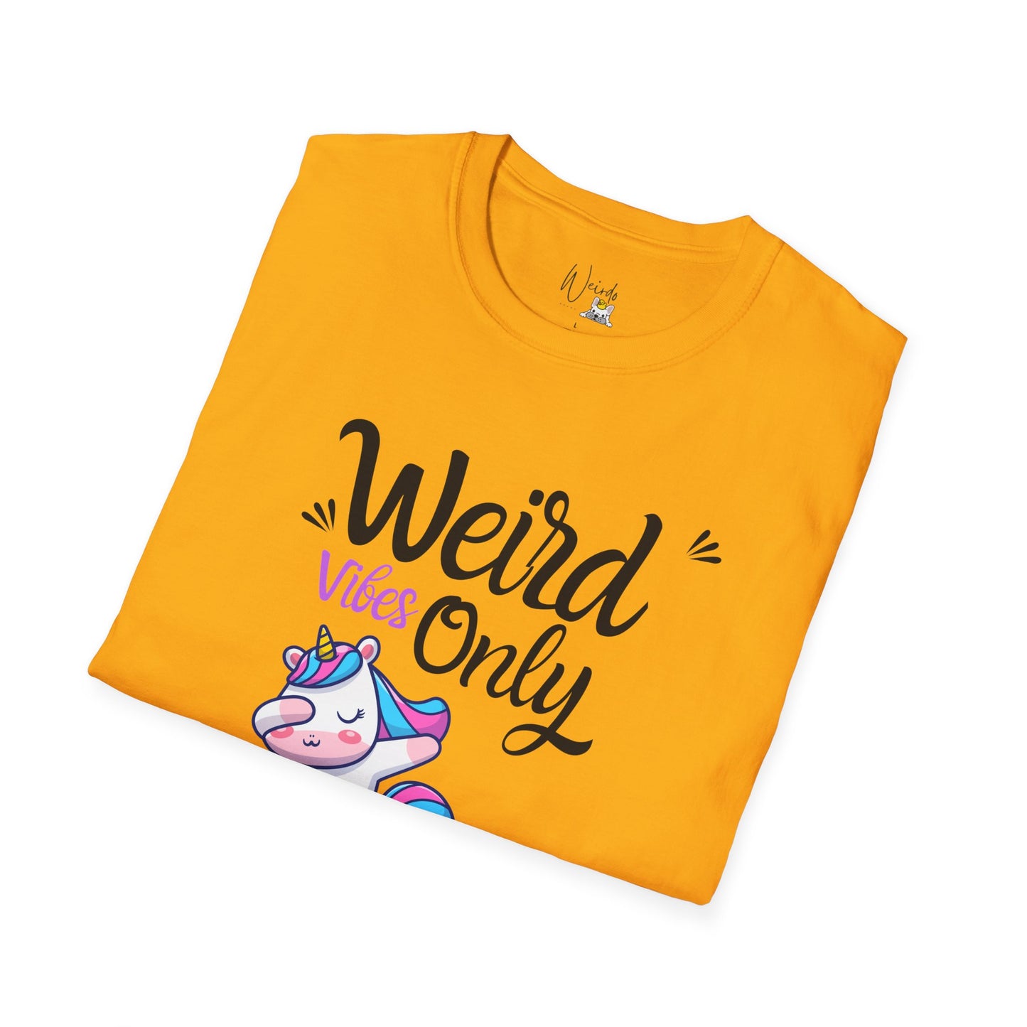 Weird vibes only Unisex Softstyle T-Shirt