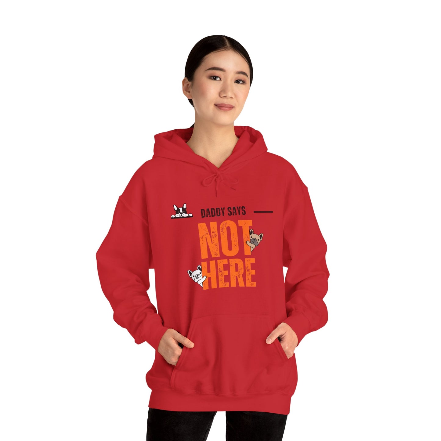 Daddy says not here Heavy Blend™ Hooded Sweatshirt