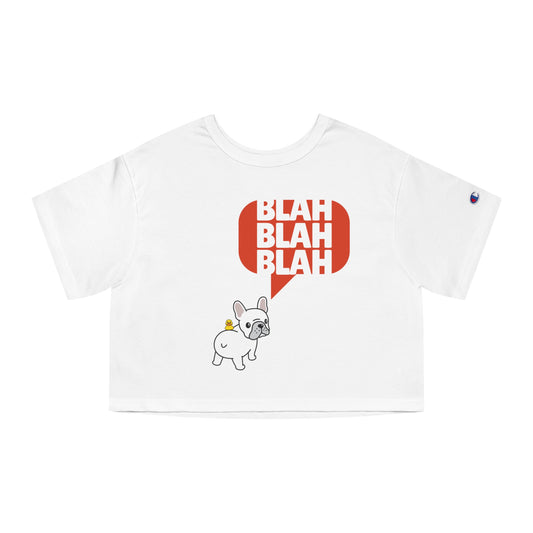 Blah blah blah Champion Women's Heritage Cropped T-Shirt