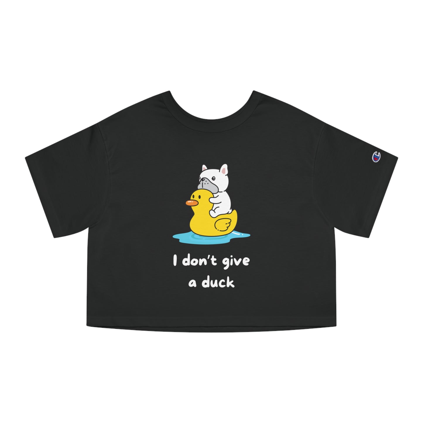 I dont give a duck Champion Women's Heritage Cropped T-Shirt